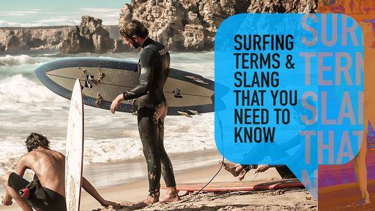 The glossary of surfing terms and surf slang
